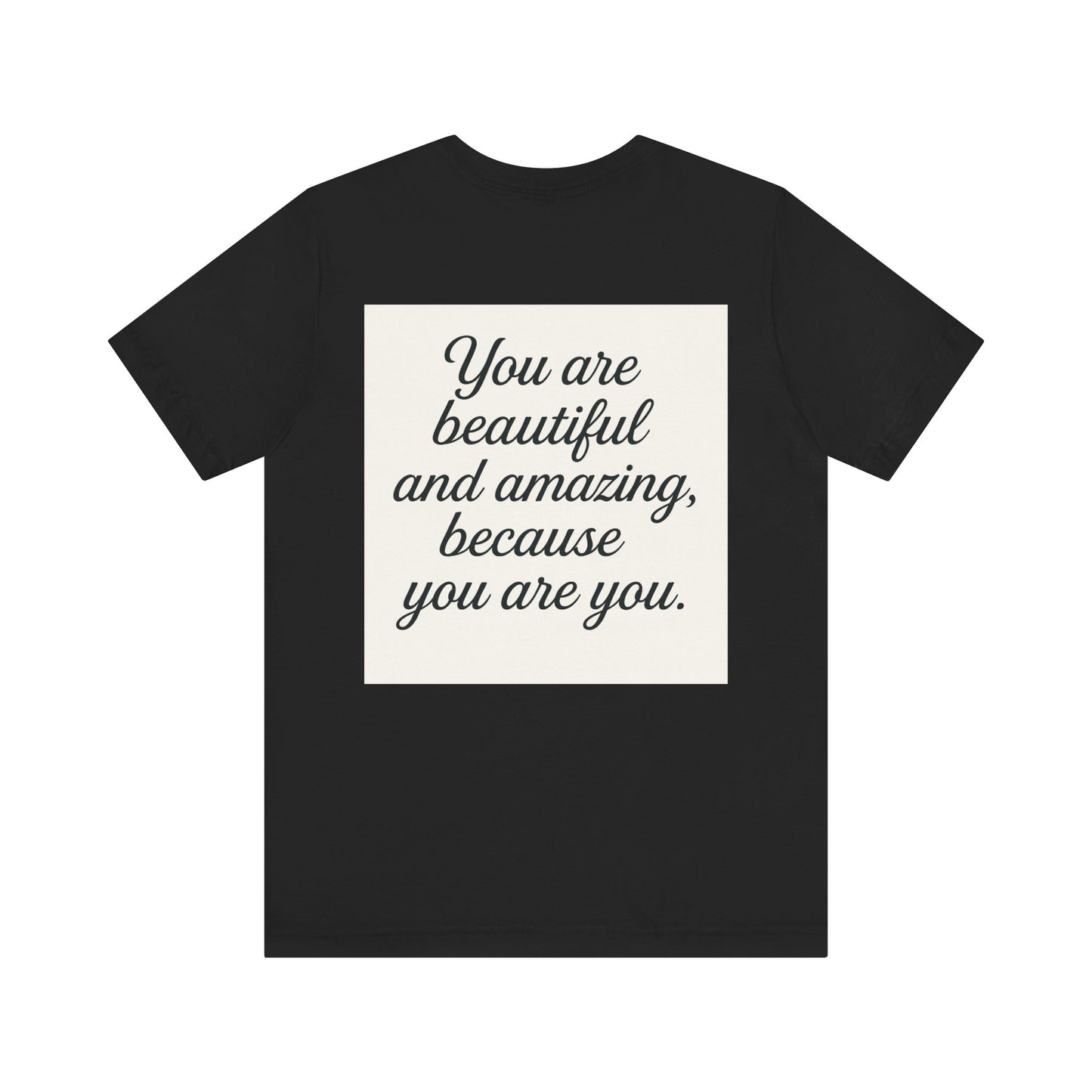 Inspirational Nature Tee – You Are Beautiful, Motivational T-Shirt, Casual Wear, Gift for Her, Eco-Friendly Apparel, Positive Vibes