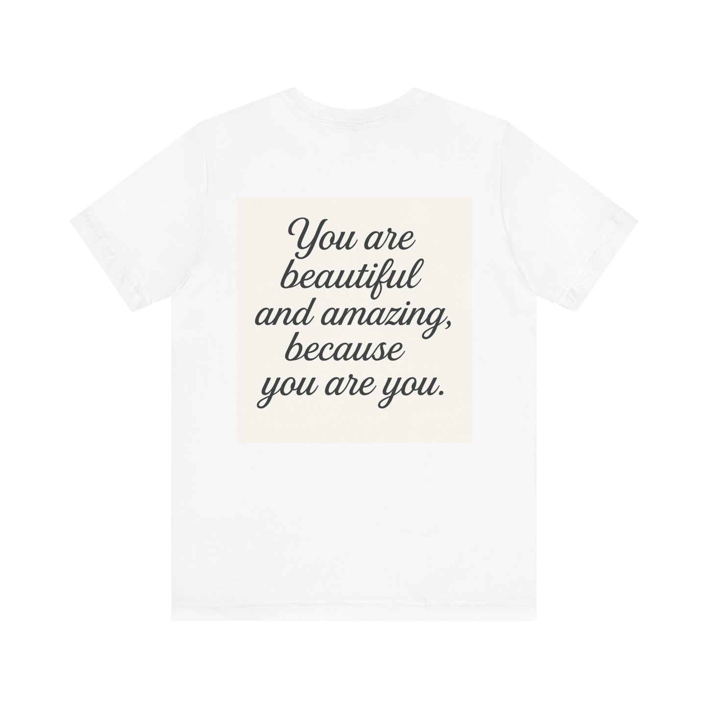 Inspirational Nature Tee – You Are Beautiful, Motivational T-Shirt, Casual Wear, Gift for Her, Eco-Friendly Apparel, Positive Vibes