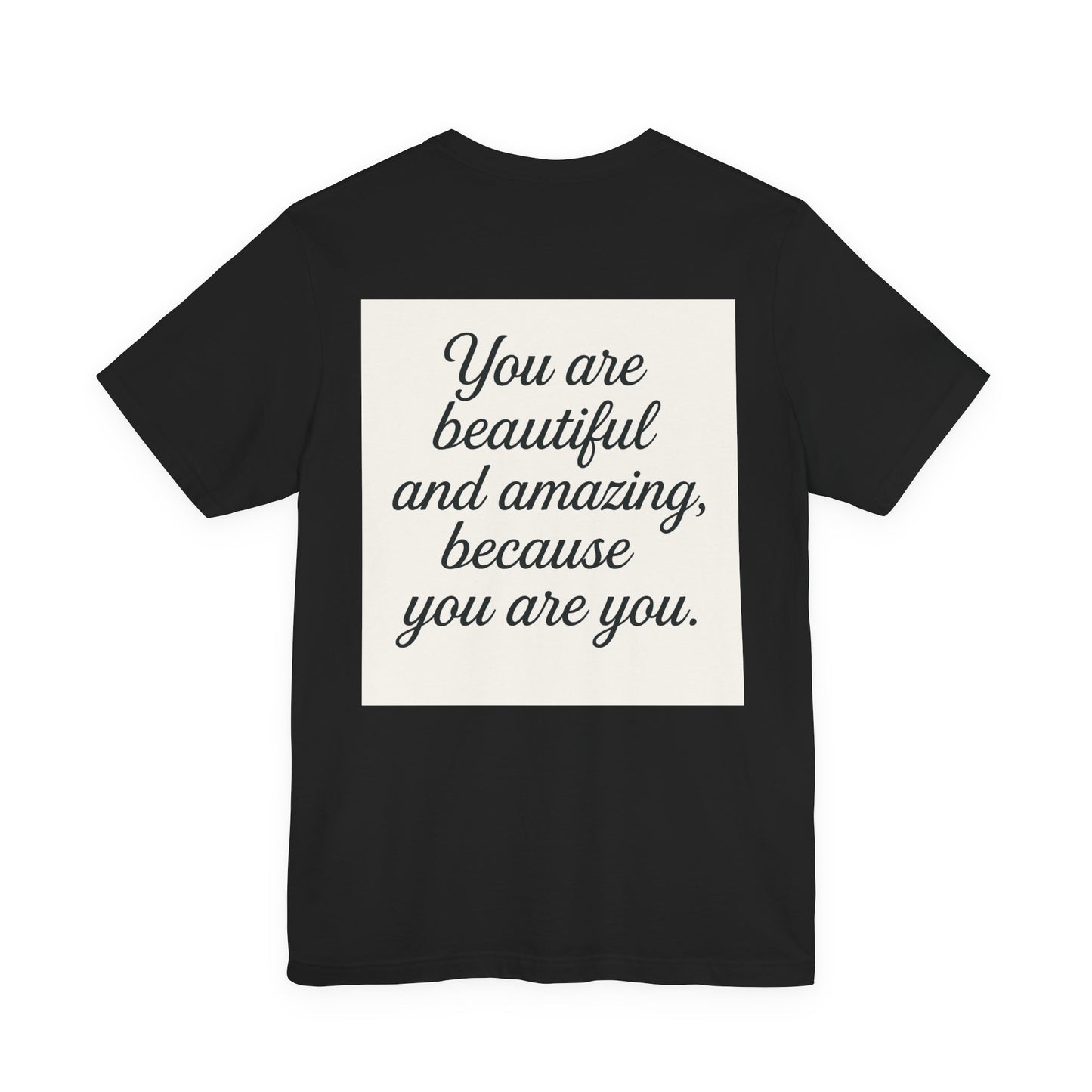 Inspirational Nature Tee – You Are Beautiful, Motivational T-Shirt, Casual Wear, Gift for Her, Eco-Friendly Apparel, Positive Vibes