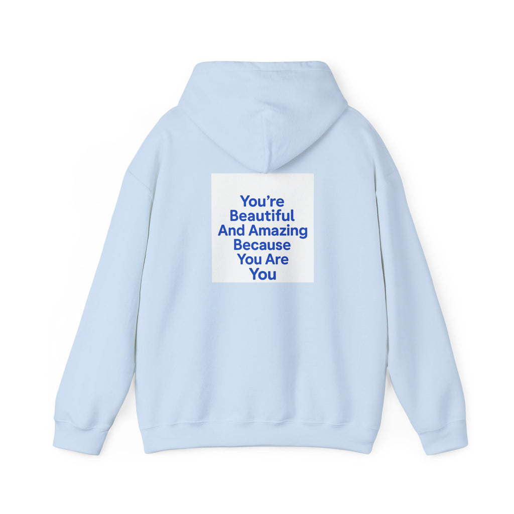 Inspirational "You’re Beautiful And Amazing Because You Are You" Hoodie