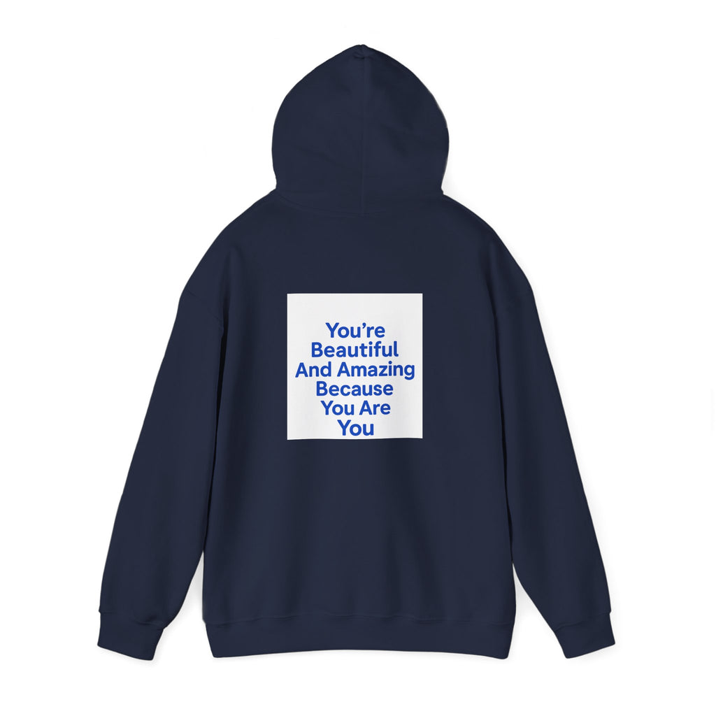 Inspirational "You’re Beautiful And Amazing Because You Are You" Hoodie