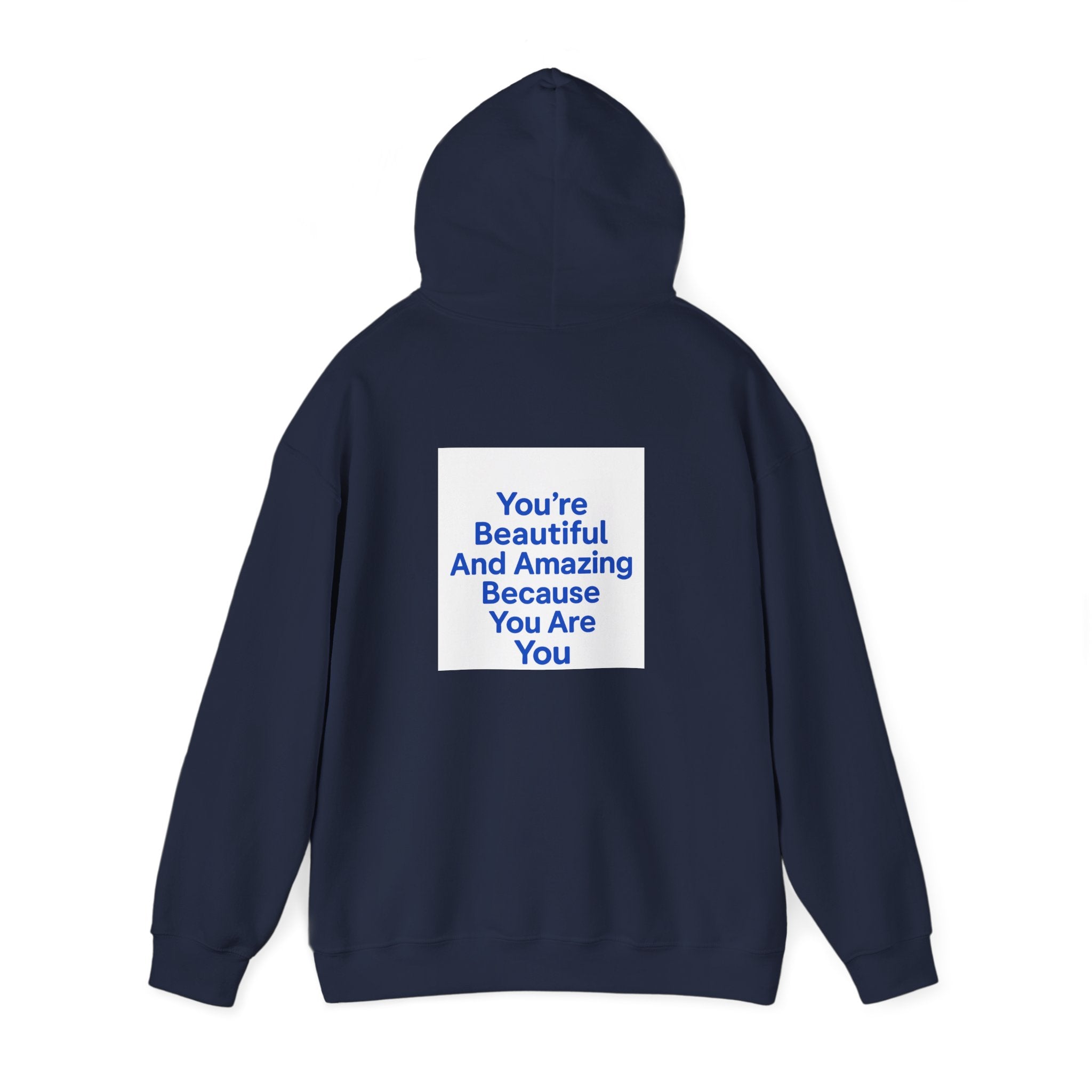 Inspirational "You’re Beautiful And Amazing Because You Are You" Hoodie