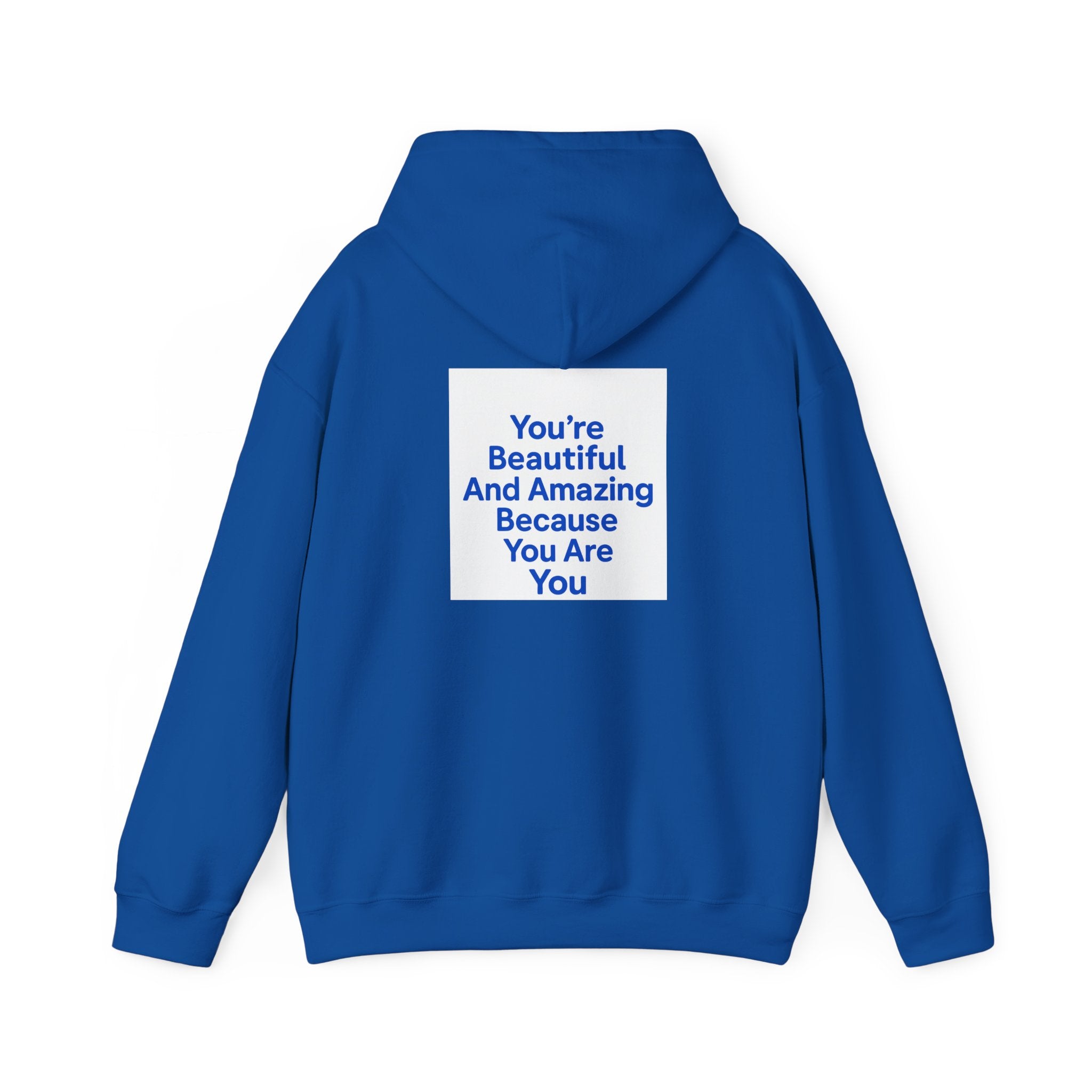 Inspirational "You’re Beautiful And Amazing Because You Are You" Hoodie