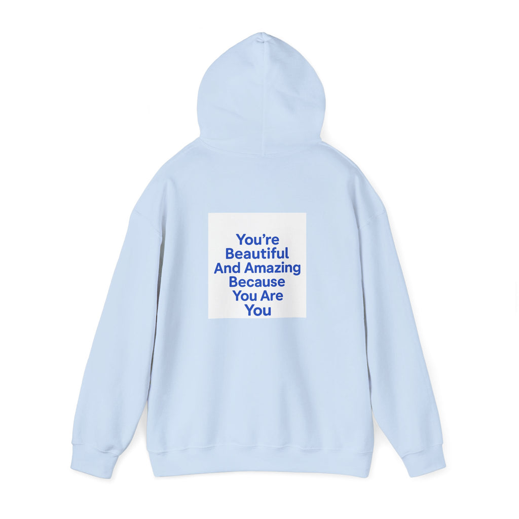Inspirational "You’re Beautiful And Amazing Because You Are You" Hoodie