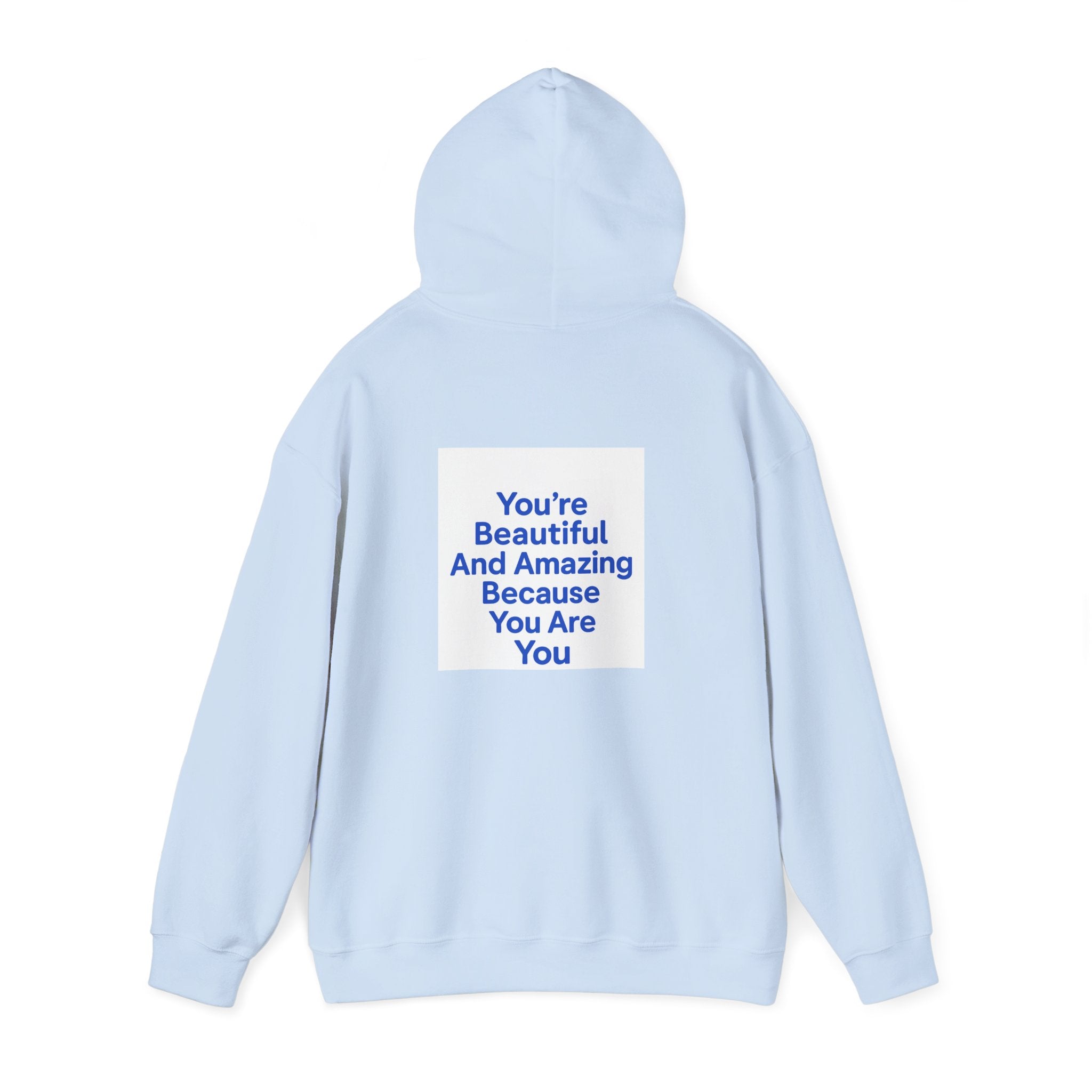 Inspirational "You’re Beautiful And Amazing Because You Are You" Hoodie