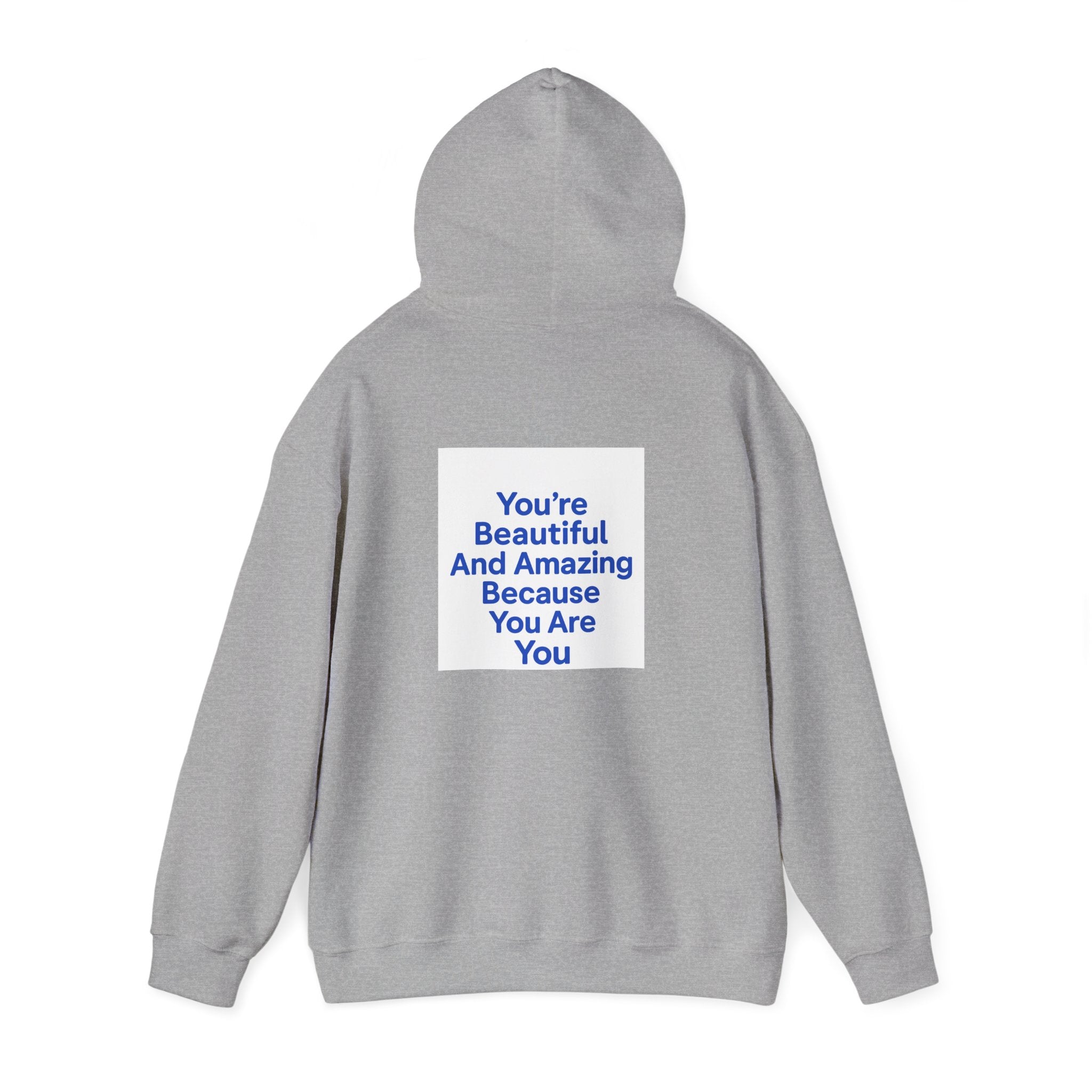 Inspirational "You’re Beautiful And Amazing Because You Are You" Hoodie
