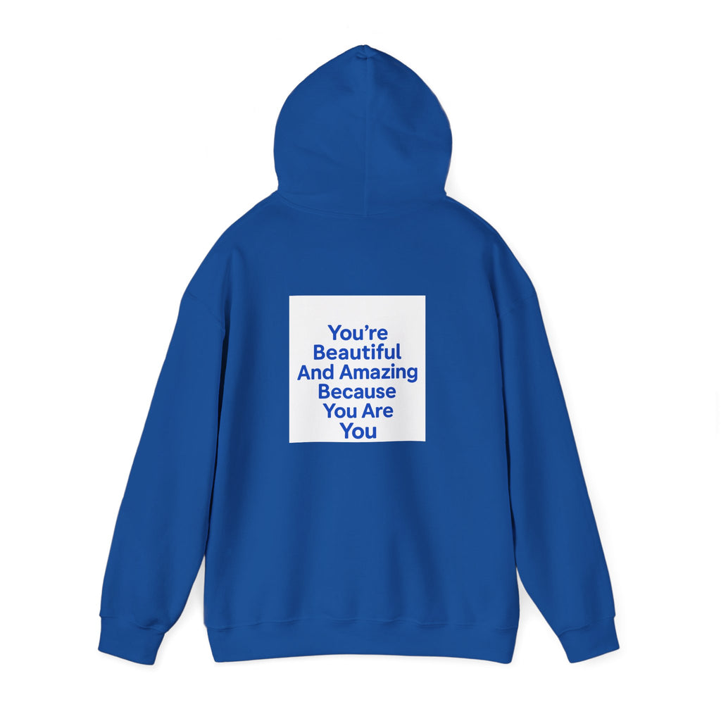 Inspirational "You’re Beautiful And Amazing Because You Are You" Hoodie
