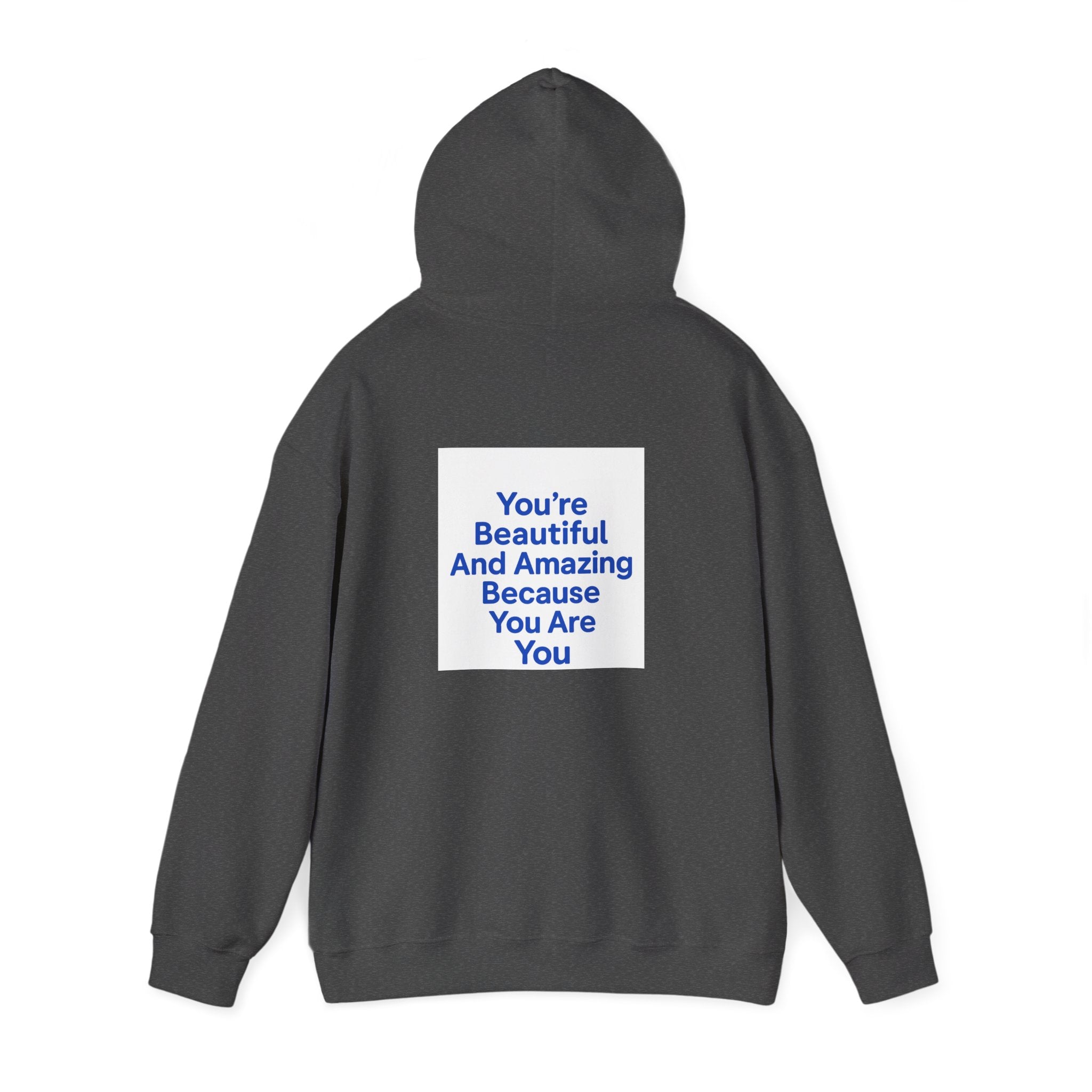 Inspirational "You’re Beautiful And Amazing Because You Are You" Hoodie