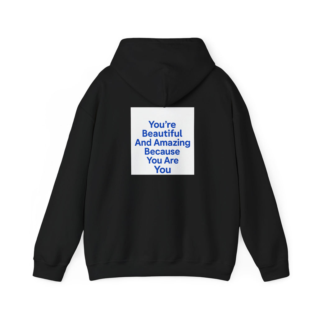 Inspirational "You’re Beautiful And Amazing Because You Are You" Hoodie