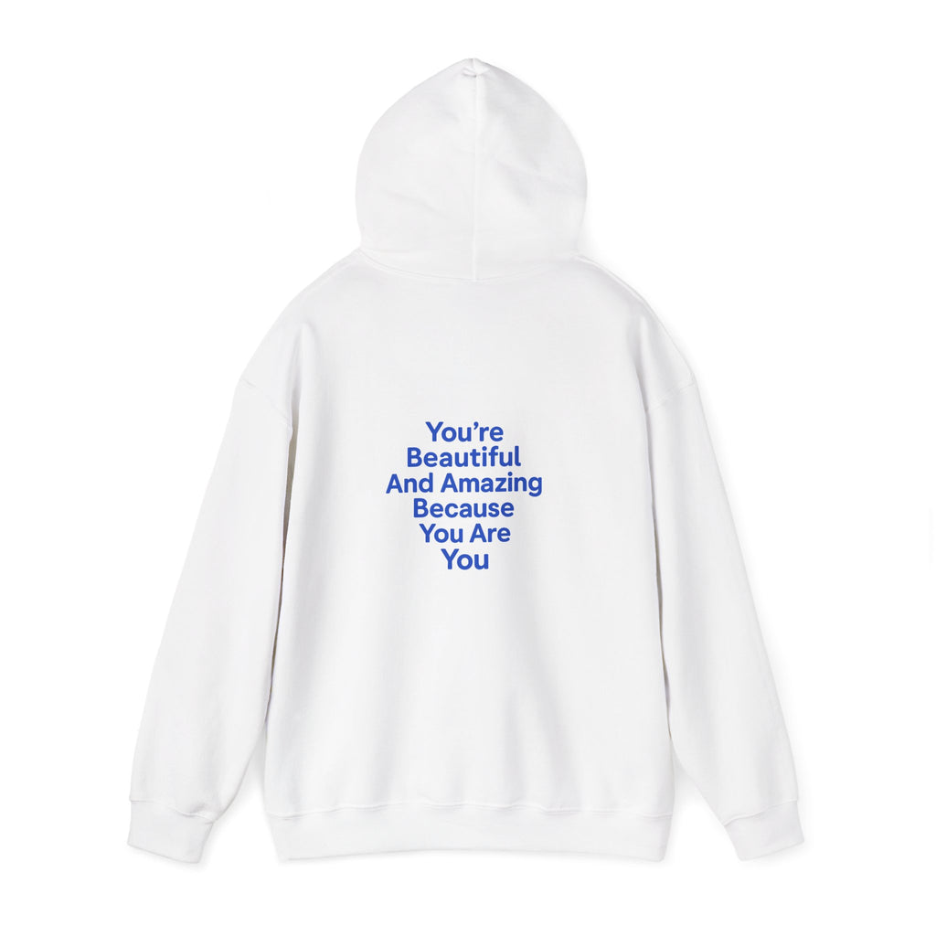 Inspirational "You’re Beautiful And Amazing Because You Are You" Hoodie