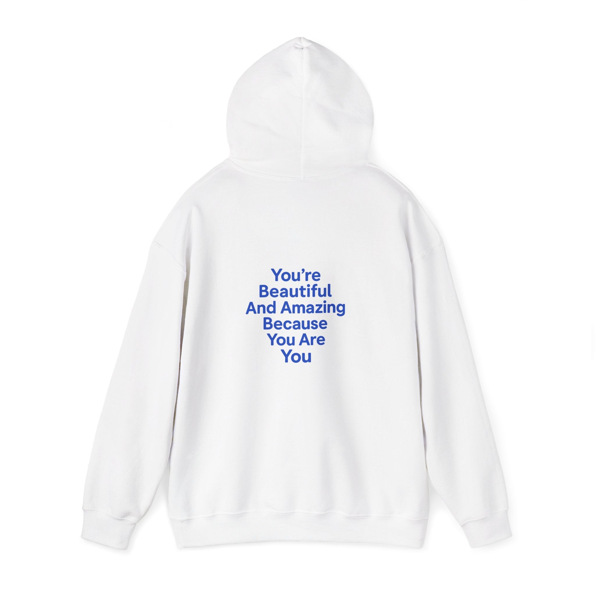 Inspirational "You’re Beautiful And Amazing Because You Are You" Hoodie