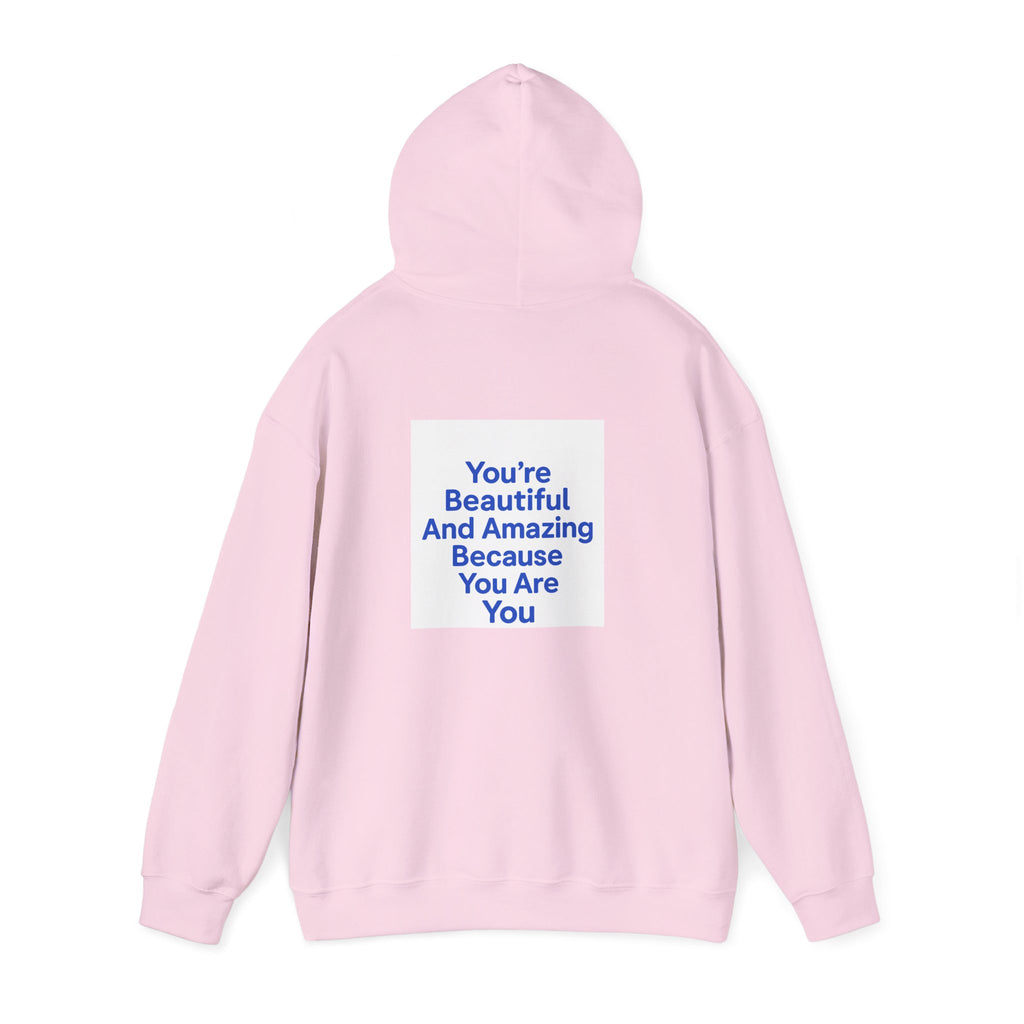Inspirational "You’re Beautiful And Amazing Because You Are You" Hoodie
