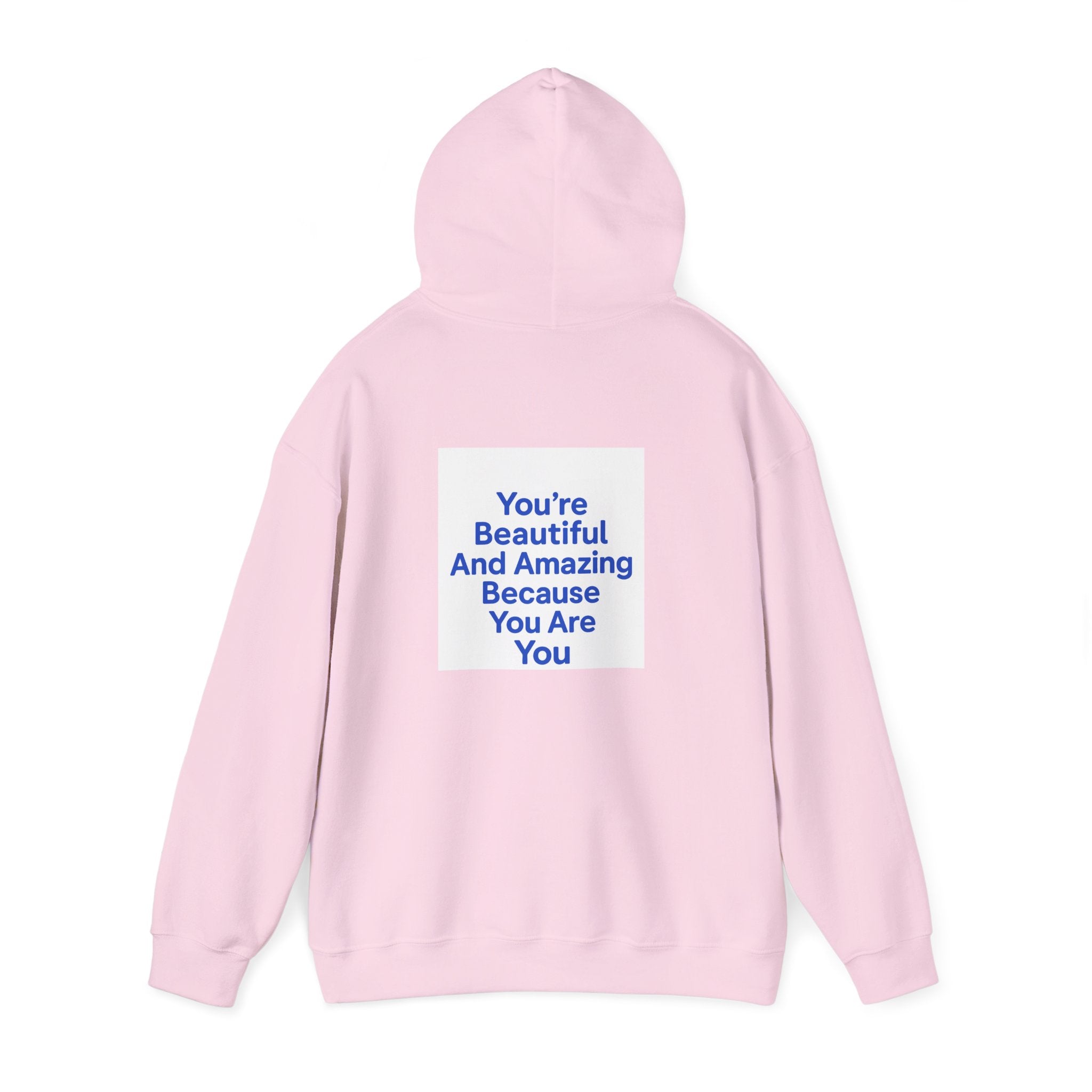 Inspirational "You’re Beautiful And Amazing Because You Are You" Hoodie
