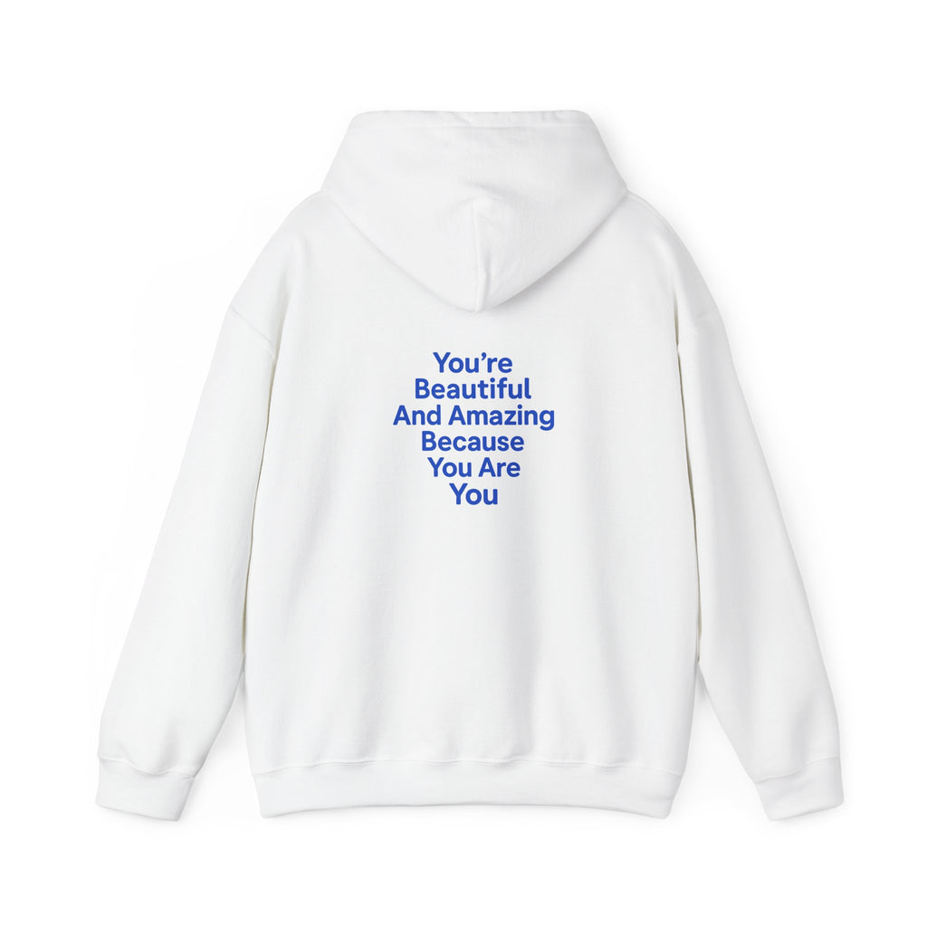 Inspirational "You’re Beautiful And Amazing Because You Are You" Hoodie