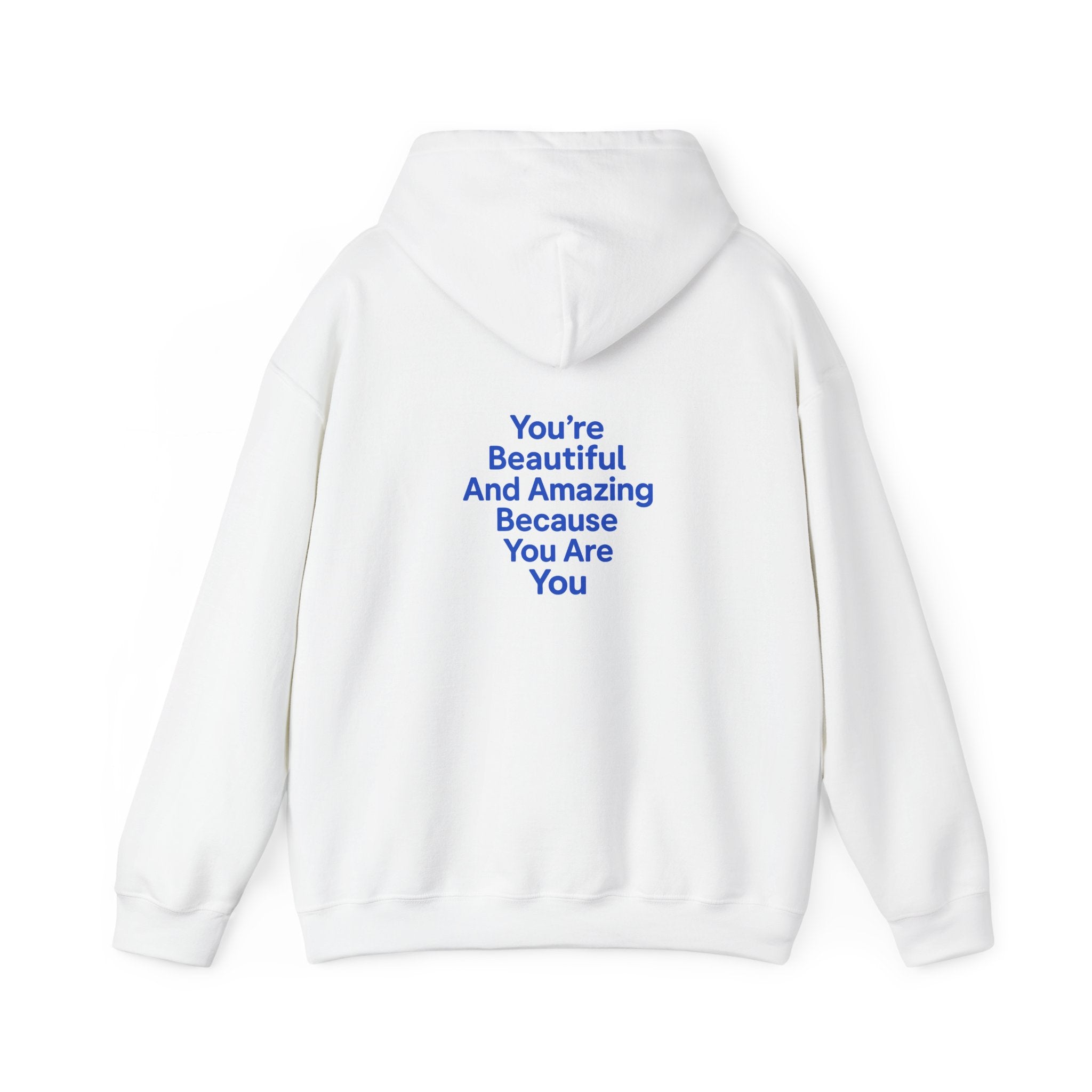 Inspirational "You’re Beautiful And Amazing Because You Are You" Hoodie