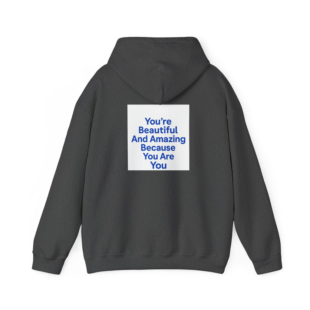 Inspirational "You’re Beautiful And Amazing Because You Are You" Hoodie