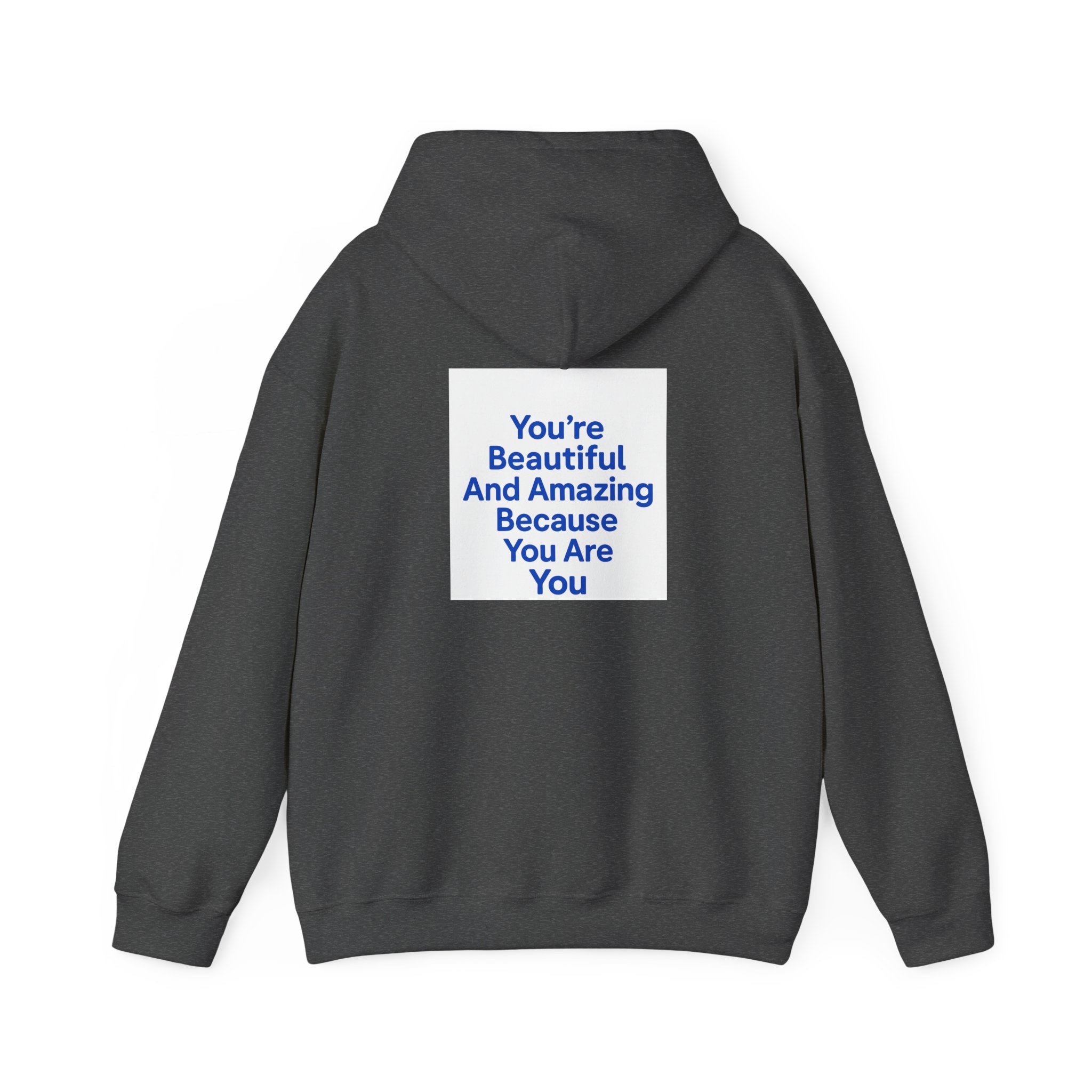 Inspirational "You’re Beautiful And Amazing Because You Are You" Hoodie