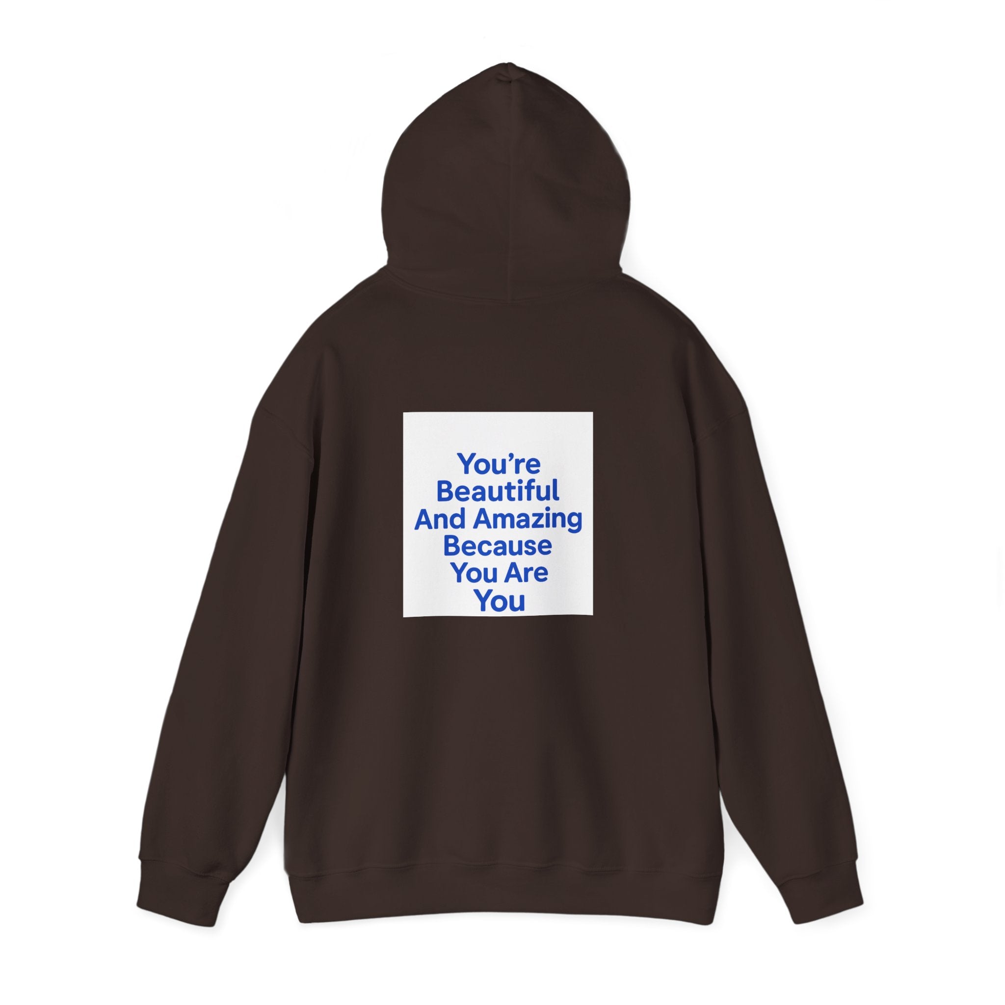 Inspirational "You’re Beautiful And Amazing Because You Are You" Hoodie