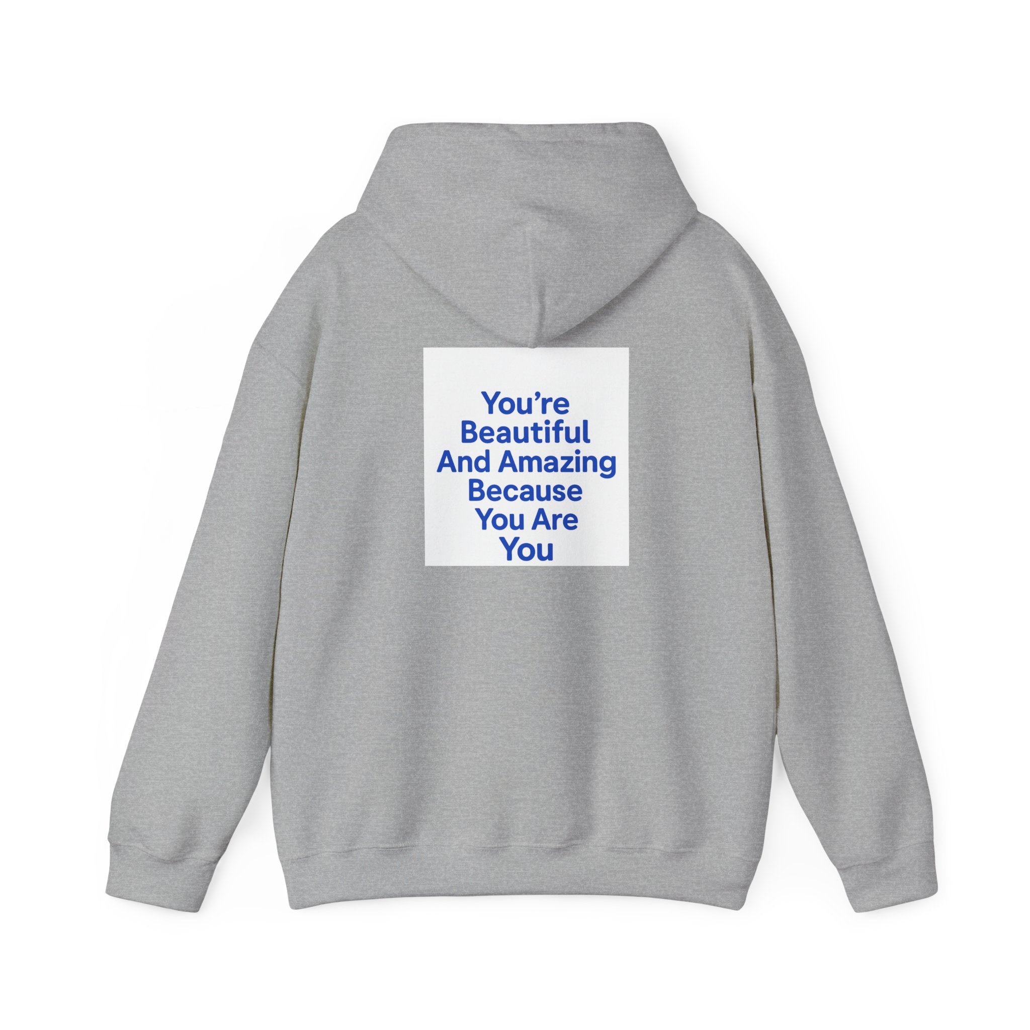 Inspirational "You’re Beautiful And Amazing Because You Are You" Hoodie