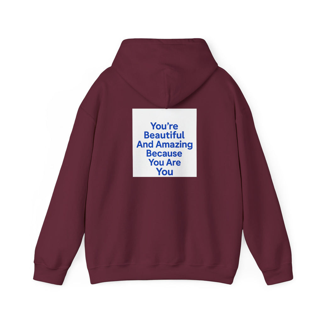 Inspirational "You’re Beautiful And Amazing Because You Are You" Hoodie