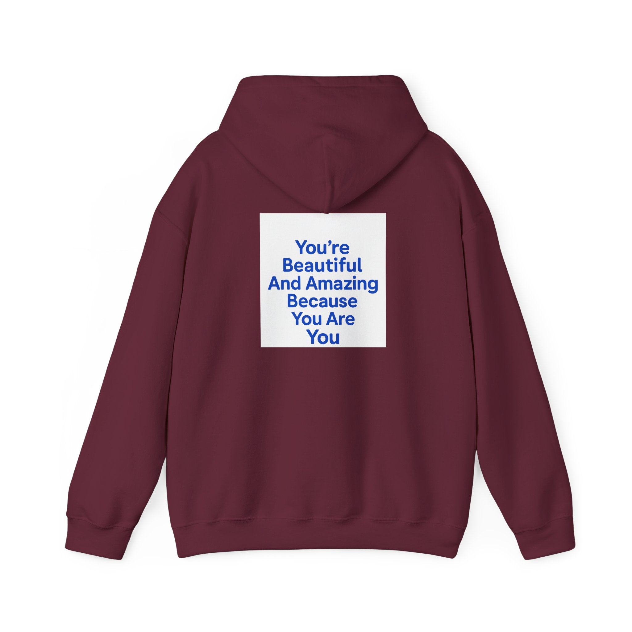 Inspirational "You’re Beautiful And Amazing Because You Are You" Hoodie