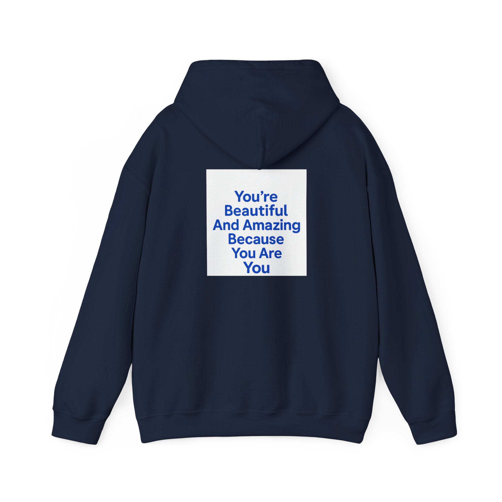 Inspirational "You’re Beautiful And Amazing Because You Are You" Hoodie