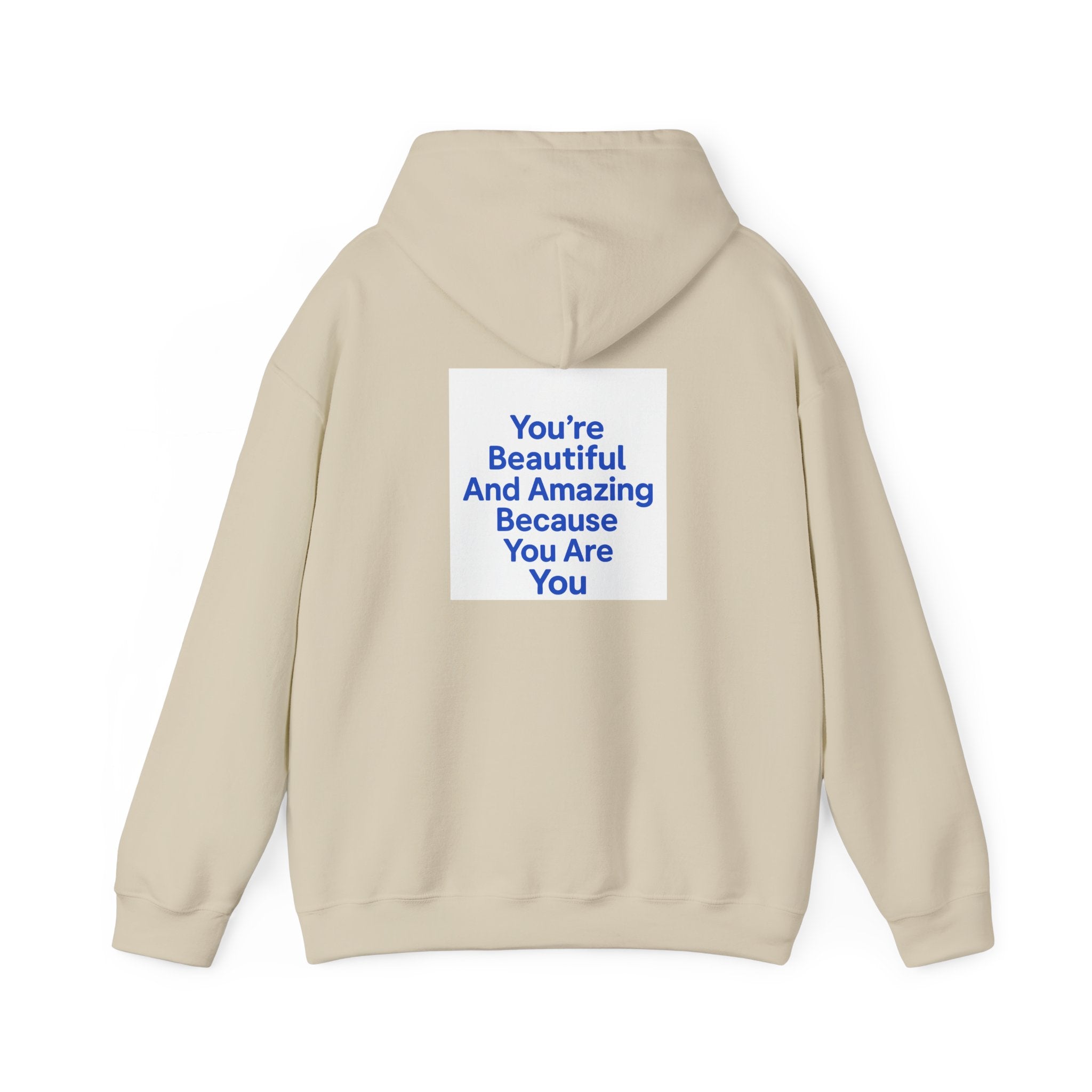 Inspirational "You’re Beautiful And Amazing Because You Are You" Hoodie