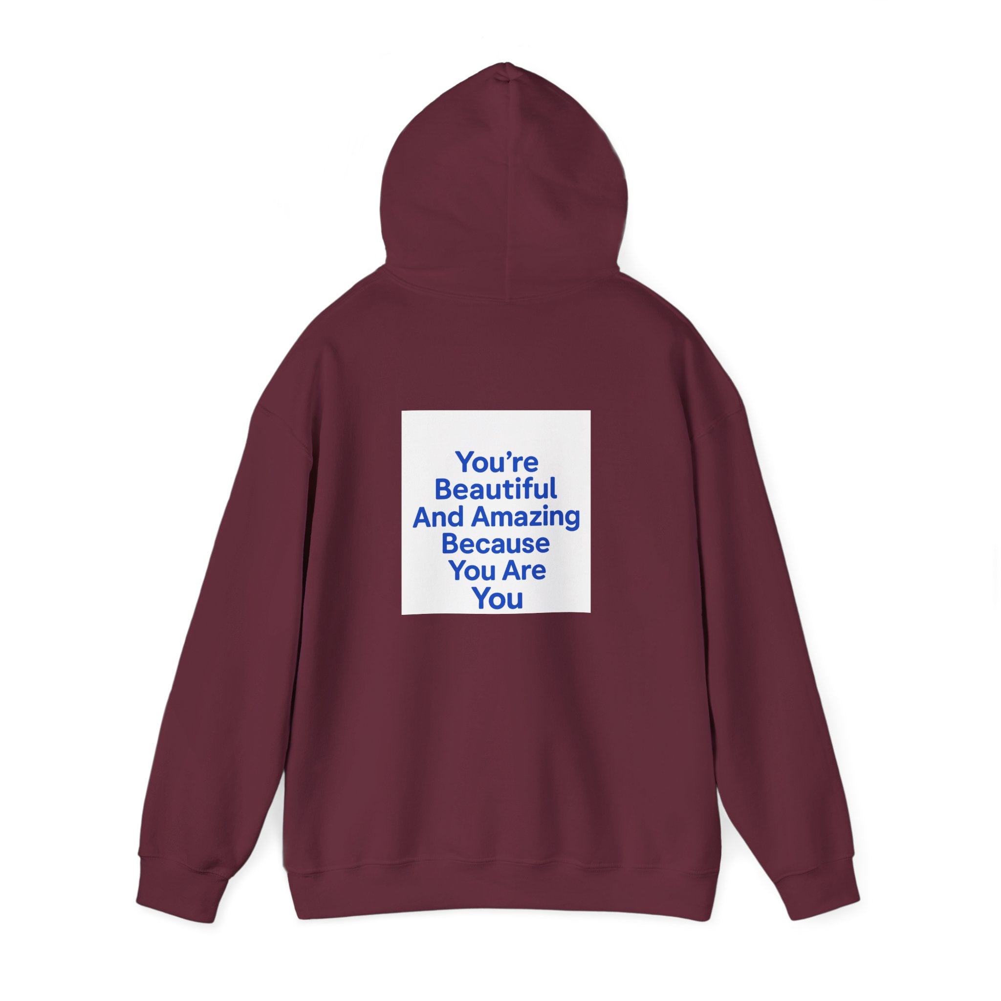 Inspirational "You’re Beautiful And Amazing Because You Are You" Hoodie