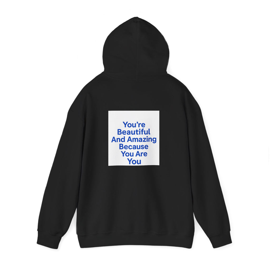 Inspirational "You’re Beautiful And Amazing Because You Are You" Hoodie