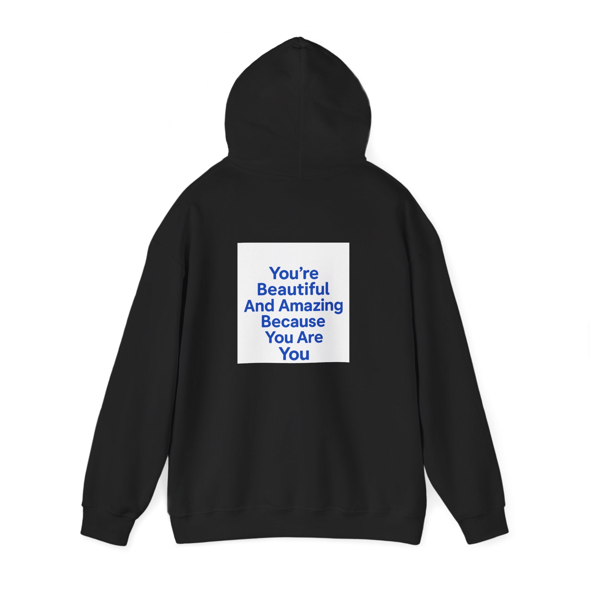 Inspirational "You’re Beautiful And Amazing Because You Are You" Hoodie