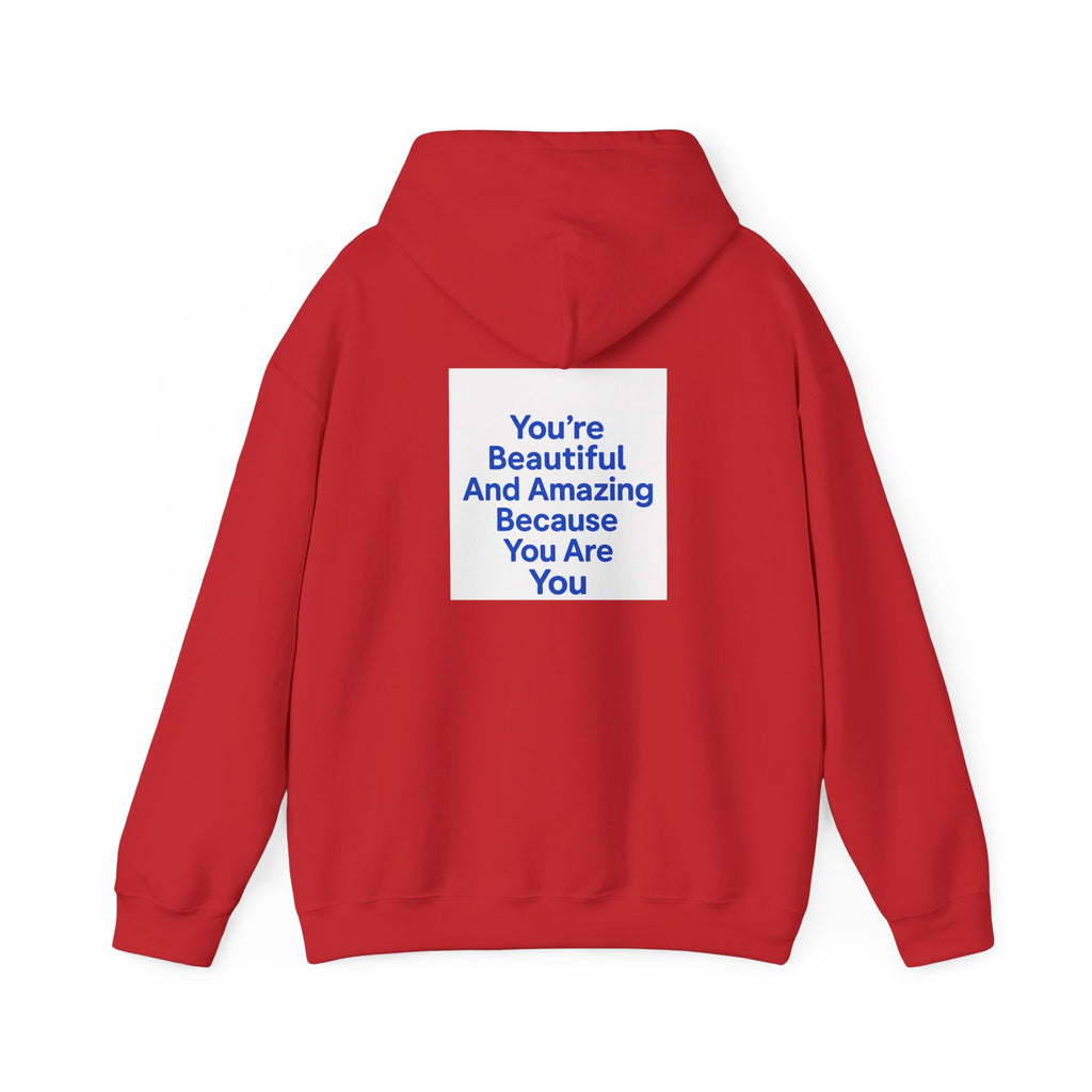 Inspirational "You’re Beautiful And Amazing Because You Are You" Hoodie